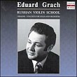 Grach/Kondrachine, 1961 (Russian Compact Disc "Ecole de violon Russe" 16211)